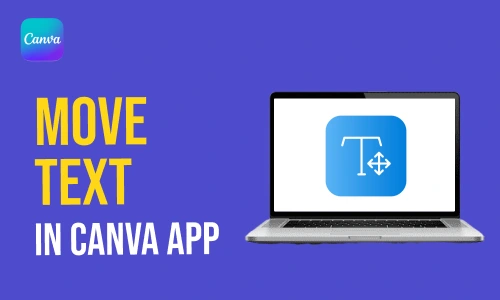 How to Move Text in Canva App